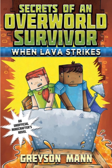 When Lava Strikes : Secrets of an Overworld Survivor, #2, EPUB eBook