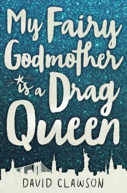 My Fairy Godmother is a Drag Queen, Hardback Book