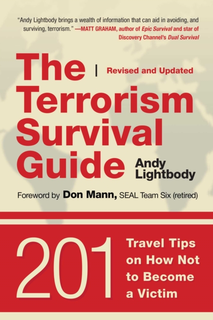The Terrorism Survival Guide : 201 Travel Tips on How Not to Become a Victim, Revised and Updated, EPUB eBook