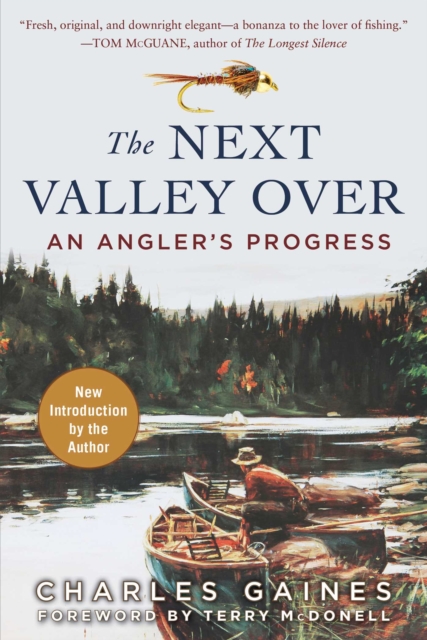 The Next Valley Over : An Angler's Progress, EPUB eBook