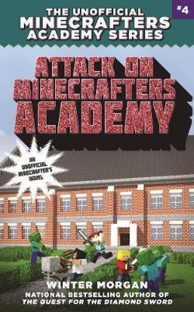 Attack on Minecrafters Academy : The Unofficial Minecrafters Academy Series, Book Four, Paperback / softback Book