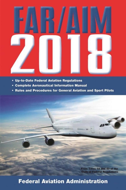 FAR/AIM 2018: Up-to-Date FAA Regulations / Aeronautical Information Manual, EPUB eBook