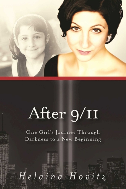 After 9/11 : One Girl's Journey through Darkness to a New Beginning, EPUB eBook