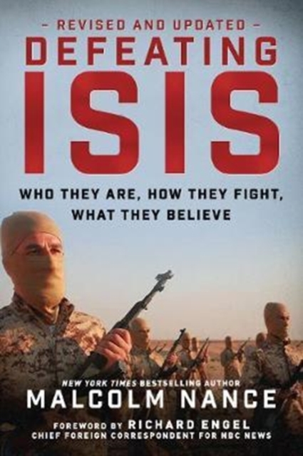 Defeating ISIS : Who They Are, How They Fight, What They Believe, Paperback / softback Book