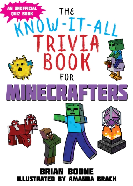 Know-It-All Trivia Book for Minecrafters : Over 800 Amazing Facts and Insider Secrets, EPUB eBook