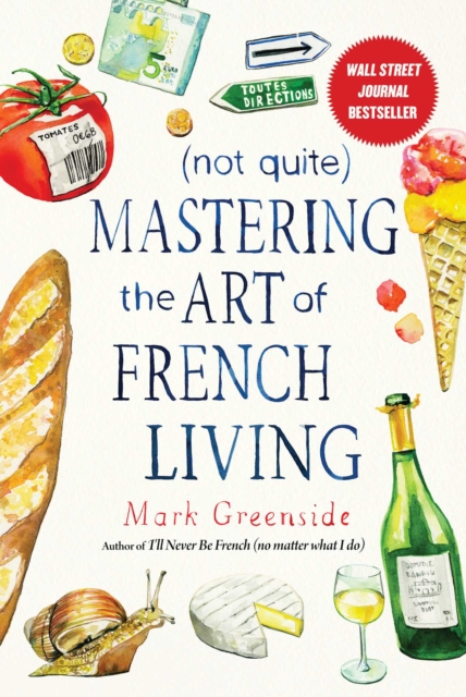 (Not Quite) Mastering the Art of French Living, EPUB eBook