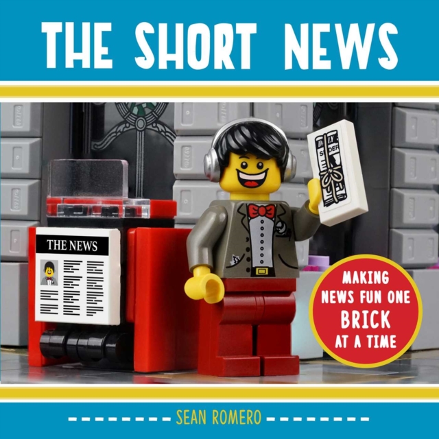The Short News : Making News Fun One Brick at a Time, EPUB eBook