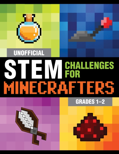 Unofficial STEM Challenges for Minecrafters: Grades 1-2, Paperback / softback Book