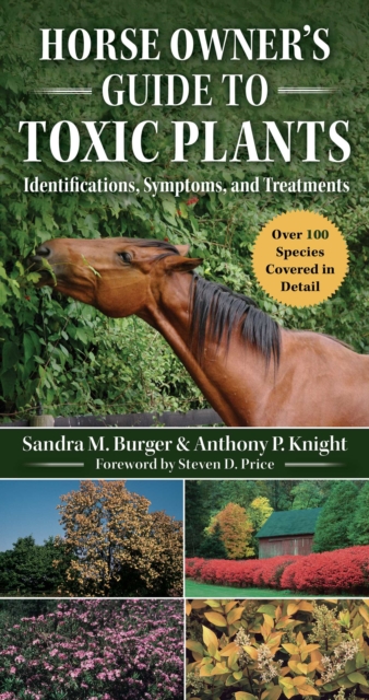 Horse Owner's Guide to Toxic Plants : Identifications, Symptoms, and Treatments, EPUB eBook