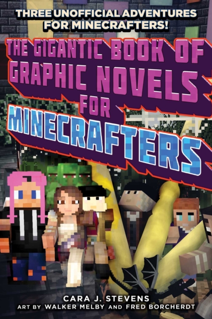 The Gigantic Book of Graphic Novels for Minecrafters : Three Unofficial Adventures, EPUB eBook