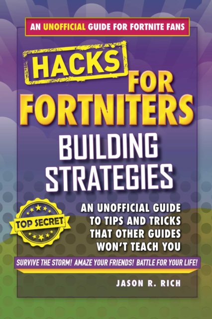 Hacks for Fortniters: Building Strategies : An Unofficial Guide to Tips and Tricks That Other Guides Won't Teach You, EPUB eBook