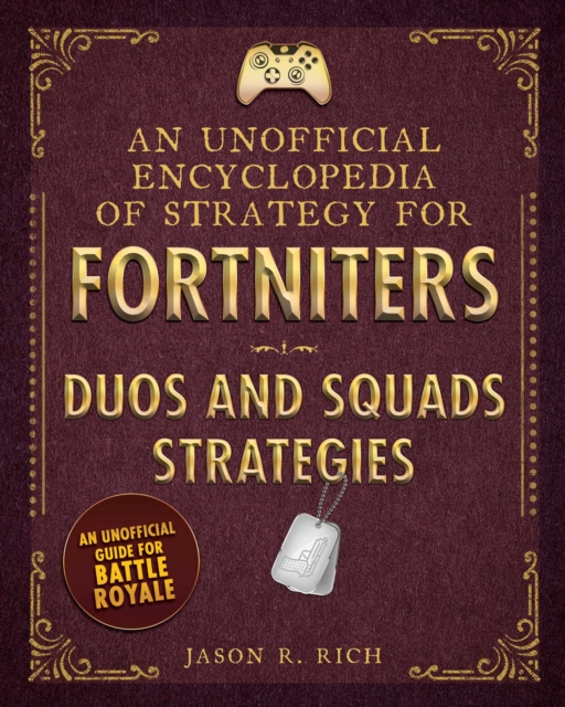 An Unofficial Encyclopedia of Strategy for Fortniters : Duos and Squads Strategies, EPUB eBook