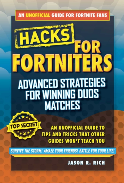 Hacks for Fortniters: Advanced Strategies for Winning Duos Matches : An Unofficial Guide to Tips and Tricks That Other Guides Won't Teach You, EPUB eBook