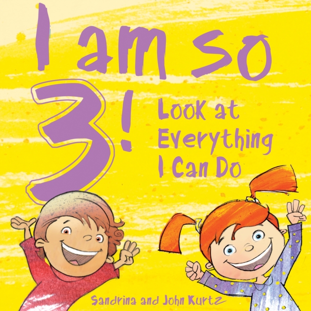 I Am So 3! : Look at Everything I Can Do!, PDF eBook