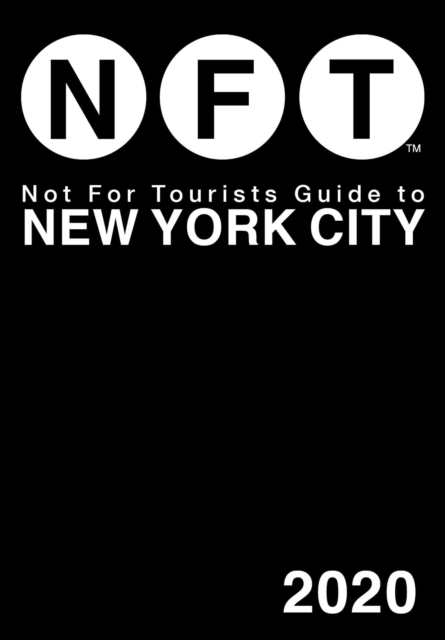 Not For Tourists Guide to New York City 2020, Paperback / softback Book