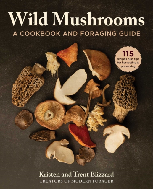 Wild Mushrooms : A Cookbook and Foraging  Guide, EPUB eBook