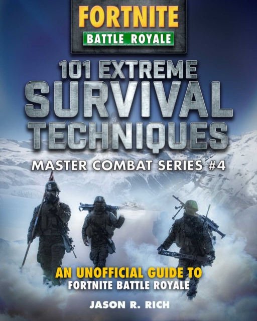 101 Extreme Survival Techniques for Fortniters : An Unofficial Guide to Fortnite Battle Royale, Hardback Book