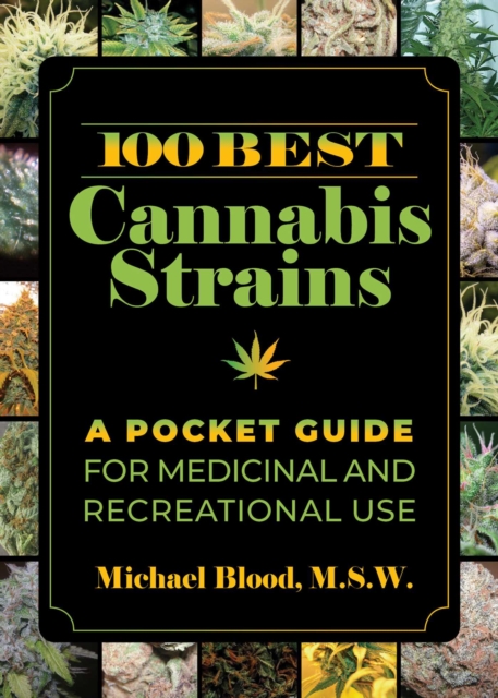 100 Best Cannabis Strains : A Pocket Guide for Medicinal and Recreational Use, EPUB eBook