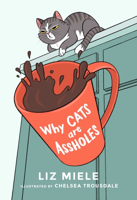 Why Cats are Assholes, Paperback / softback Book