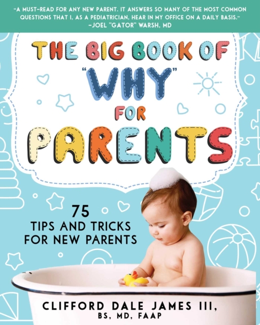 The Big Book of "Why" for Parents : 75 Tips and Tricks for New Parents, EPUB eBook