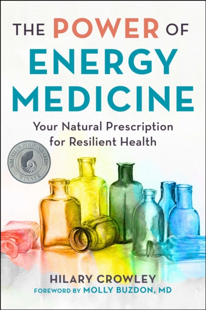 The Power of Energy Medicine : Your Natural Prescription for Resilient Health, EPUB eBook