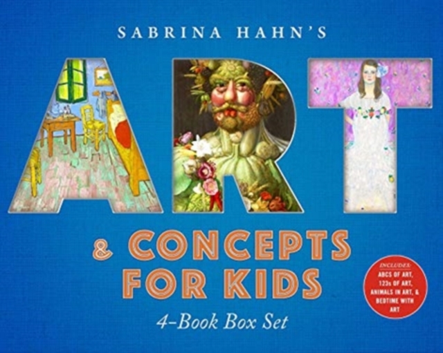 Sabrina Hahn's Art & Concepts for Kids 4-Book Box Set : ABCs of Art, 123s of Art, Animals in Art, and Bedtime with Art, Hardback Book