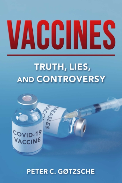 Vaccines : Truth, Lies, and Controversy, Hardback Book