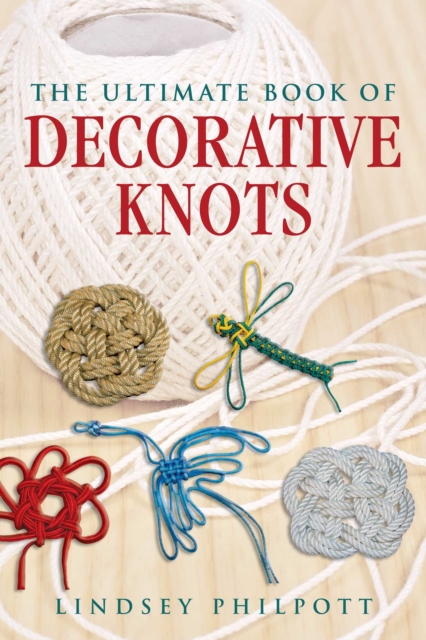The Ultimate Book of Decorative Knots, Paperback / softback Book