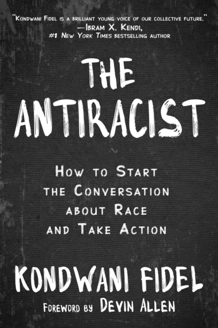 The Antiracist : How to Start the Conversation about Race and Take Action, EPUB eBook