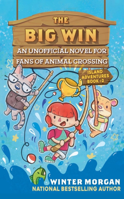 The Big Win : An Unofficial Novel for Fans of Animal Crossing, EPUB eBook