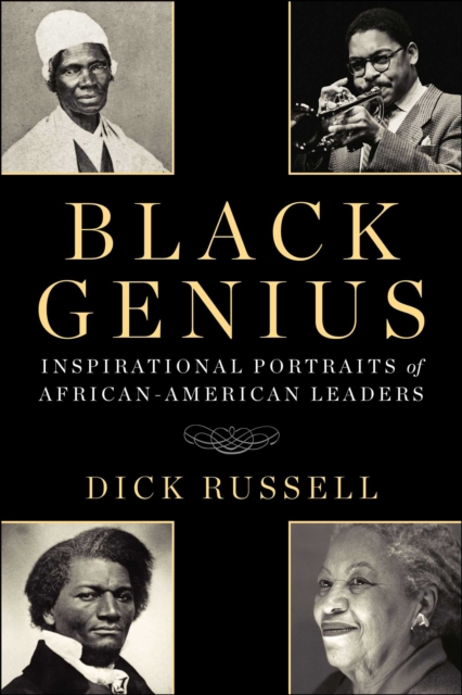 Black Genius : Inspirational Portraits of African-American Leaders, Paperback / softback Book
