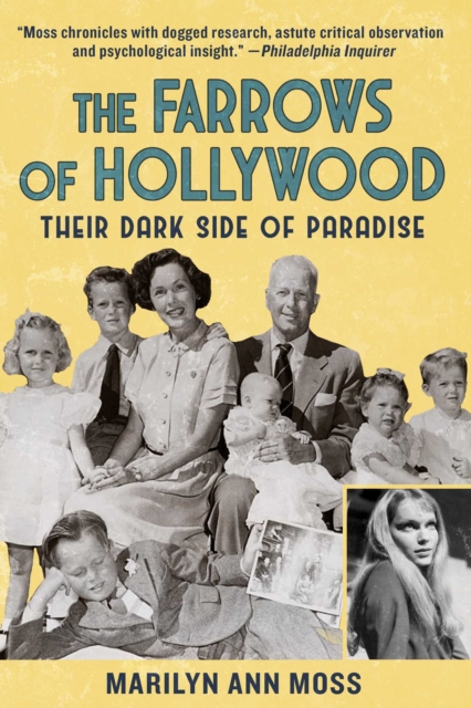 The Farrows of Hollywood : Their Dark Side of Paradise, Hardback Book