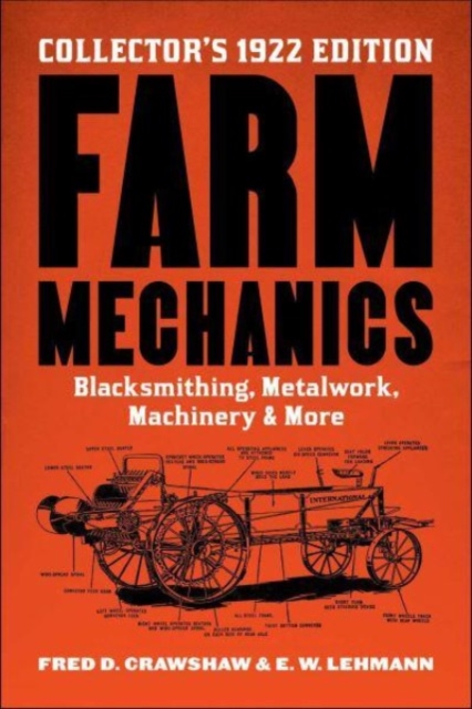 Farm Mechanics : The Collector's 1922 Edition, Paperback / softback Book