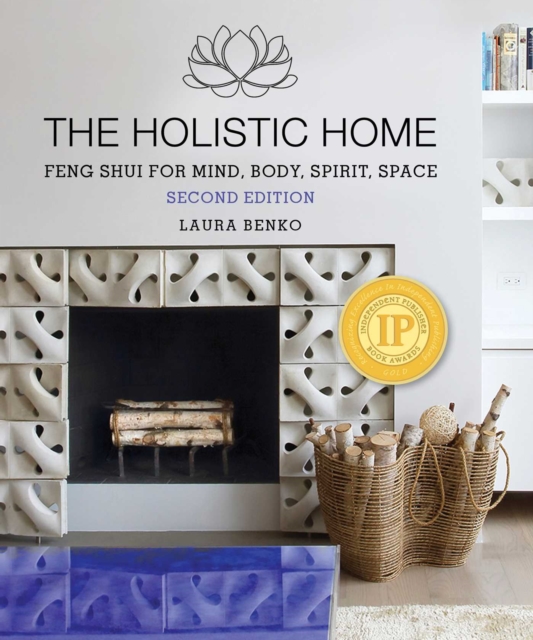 The Holistic Home : Feng Shui for Mind, Body, Spirit, Space, EPUB eBook