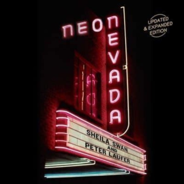 Neon Nevada : Updated & Expanded Edition, Hardback Book