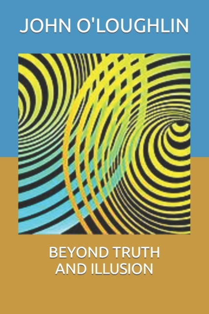Beyond Truth and Illusion, Paperback / softback Book