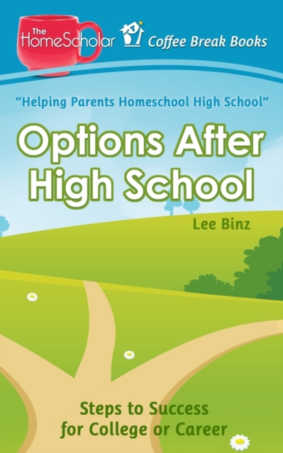 Options After High School : Steps to Success for College or Career, Paperback / softback Book