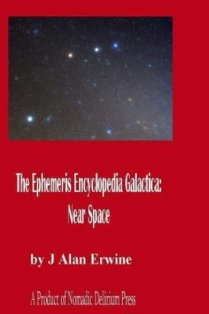 The Ephemeris Encyclopedia Galactica : Near Space, Paperback / softback Book