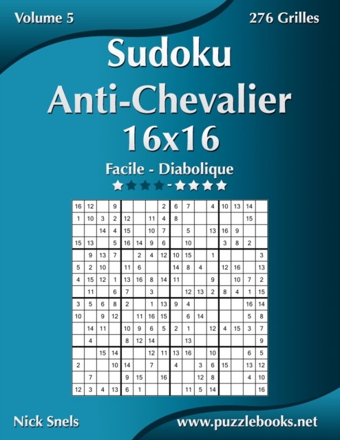 Sudoku Anti-Chevalier 16x16 - Facile a Diabolique - Volume 5 - 276 Grilles, Paperback / softback Book