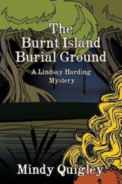 The Burnt Island Burial Ground : A Reverend Lindsay Harding Mystery, Paperback / softback Book