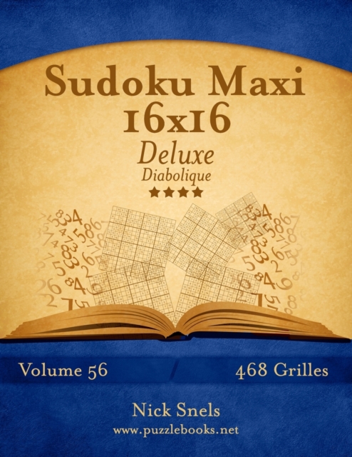 Sudoku Maxi 16x16 Deluxe - Diabolique - Volume 56 - 468 Grilles, Paperback / softback Book