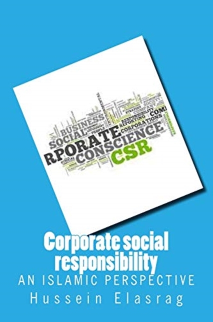 Corporate social responsibility : An Islamic Perspective, Paperback / softback Book
