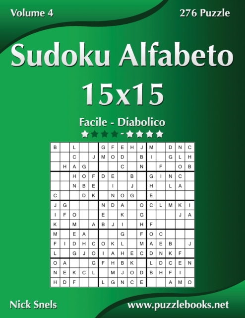 Sudoku Alfabeto 15x15 - Da Facile a Diabolico - Volume 4 - 276 Puzzle, Paperback / softback Book