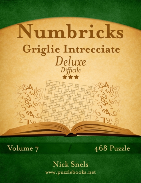 Numbricks Griglie Intrecciate Deluxe - Difficile - Volume 7 - 468 Puzzle, Paperback / softback Book