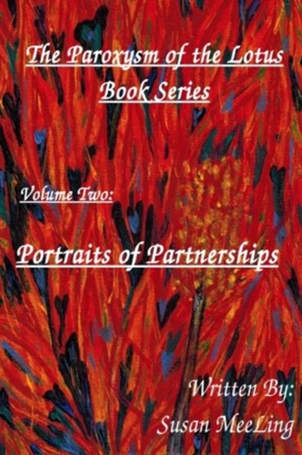 The Paroxysm of the Lotus Volume Two : Portraits of Partnerships, Paperback / softback Book