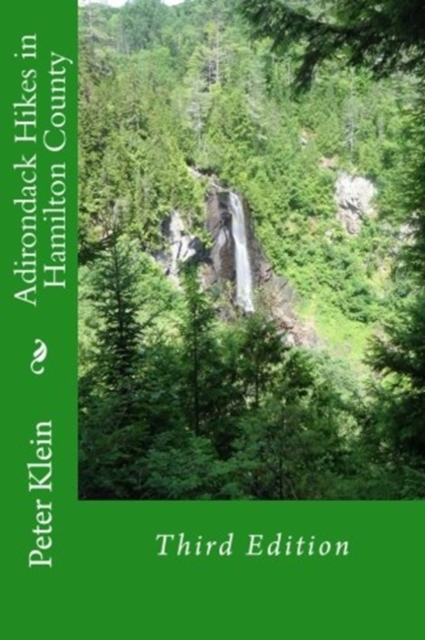 Adirondack Hikes in Hamilton County 3rd Edition, Paperback / softback Book