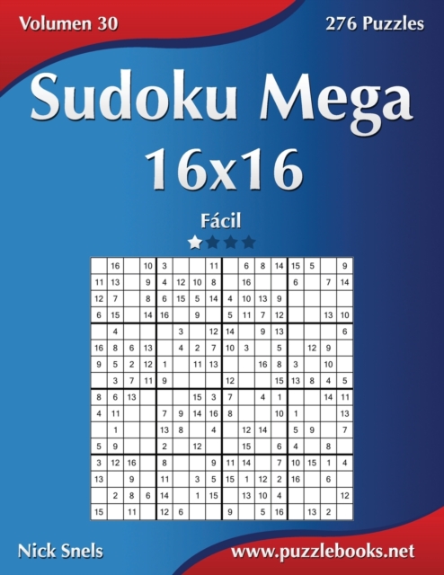 Sudoku Mega 16x16 - Facil - Volumen 30 - 276 Puzzles, Paperback / softback Book