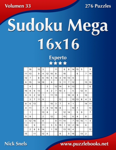 Sudoku Mega 16x16 - Experto - Volumen 33 - 276 Puzzles, Paperback / softback Book