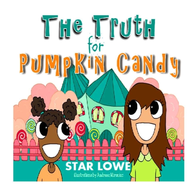 The Truth for Pumpkin Candy, Paperback / softback Book