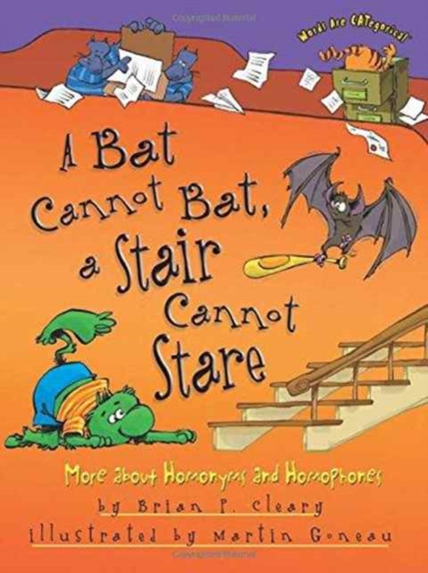 A Bat Cannot Bat A Stair Can Not Stare : More Homophones, Paperback / softback Book